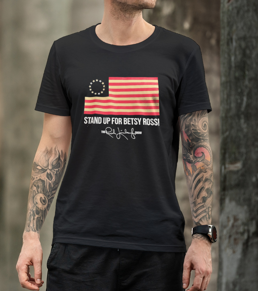 The Rush Limbaugh Show Stand Up For Betsy Ross USA Flag Patriots T-Shirt