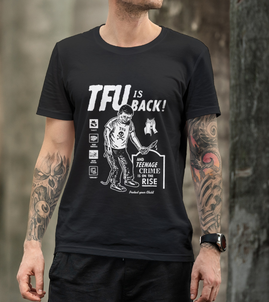 TFU Is Back Teenage Crime On The Rise Training For Utopia T-Shirt