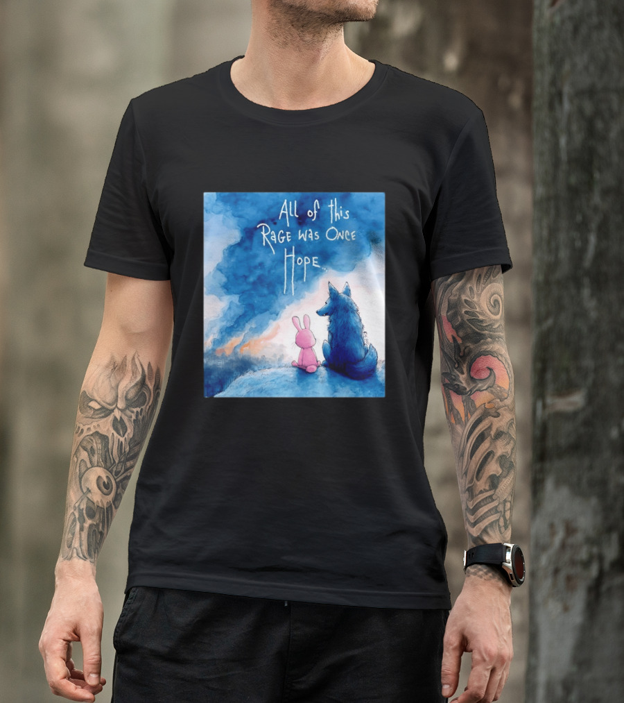 All Of This Rage Was Once Hope Rabbit And Wolf Ing Blue Smoke T-Shirt