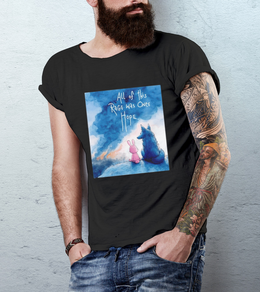 All Of This Rage Was Once Hope Rabbit And Wolf Ing Blue Smoke T-Shirt