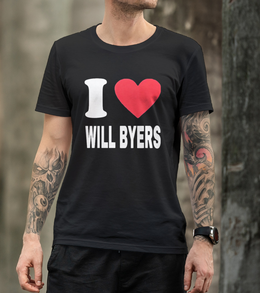 I Love Will Byers Heart Fan Appreciation T-Shirt