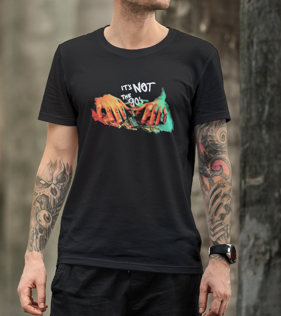 It's Not The 90's Colorful Hand T-Shirt