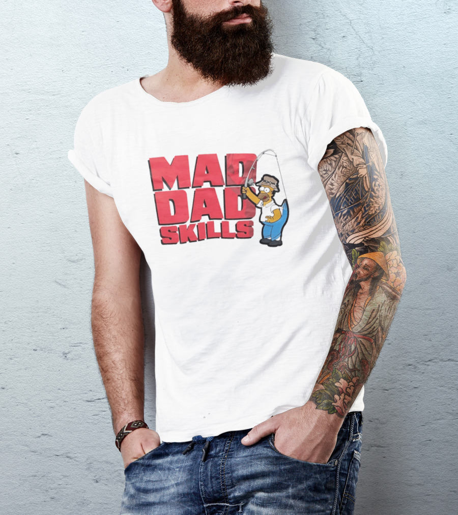 Mad Dad Skills Simps Homer Fishing T-Shirt