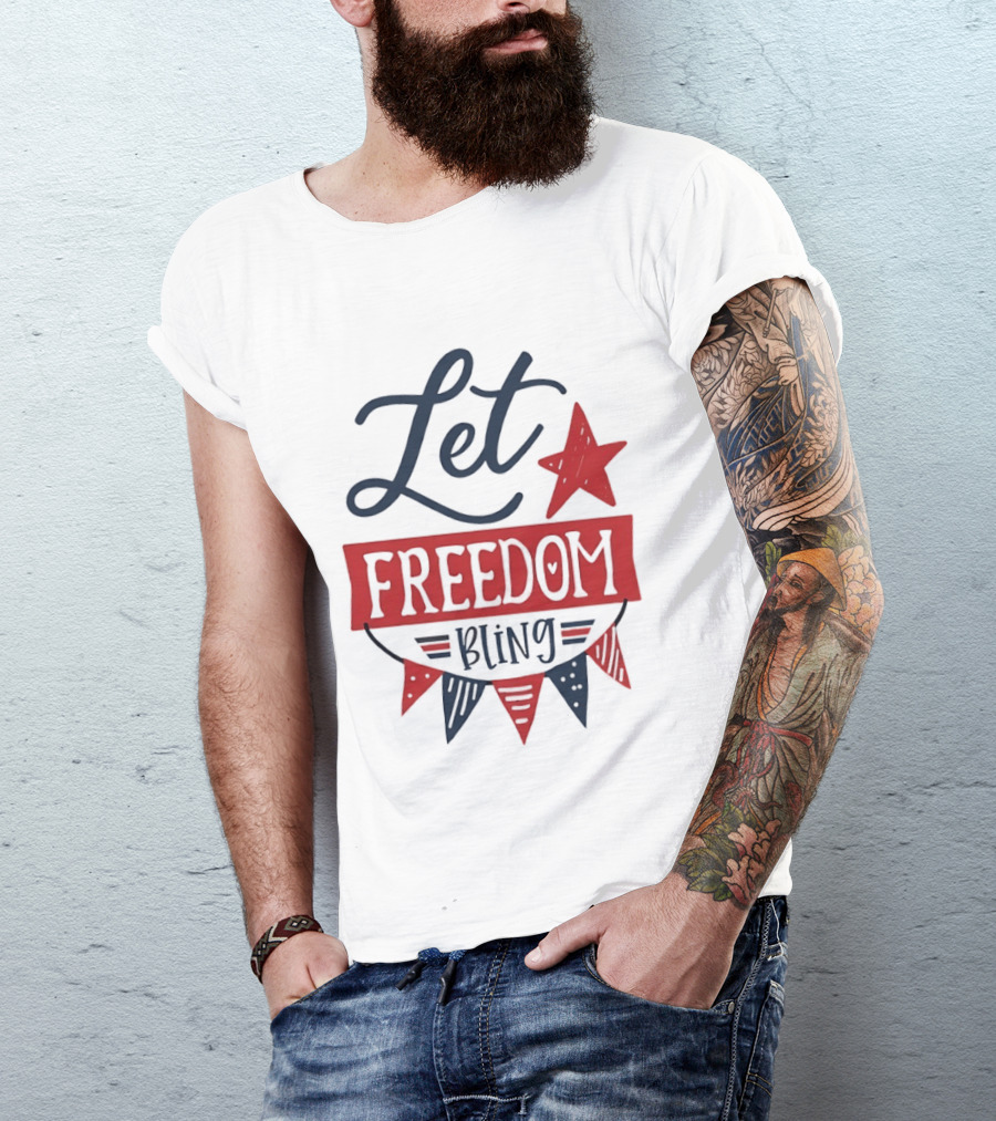 Let Freedom Bling Star Banner Fourth Of July Patriotic Americana Independence Day T-Shirt
