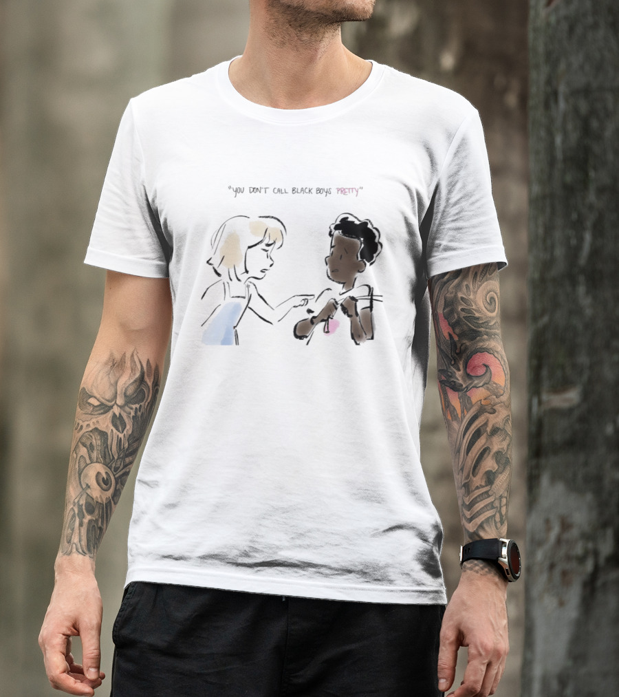 You Don't Call Black Boys Pretty" Social Justice Message With Illustrative Characters T-Shirt