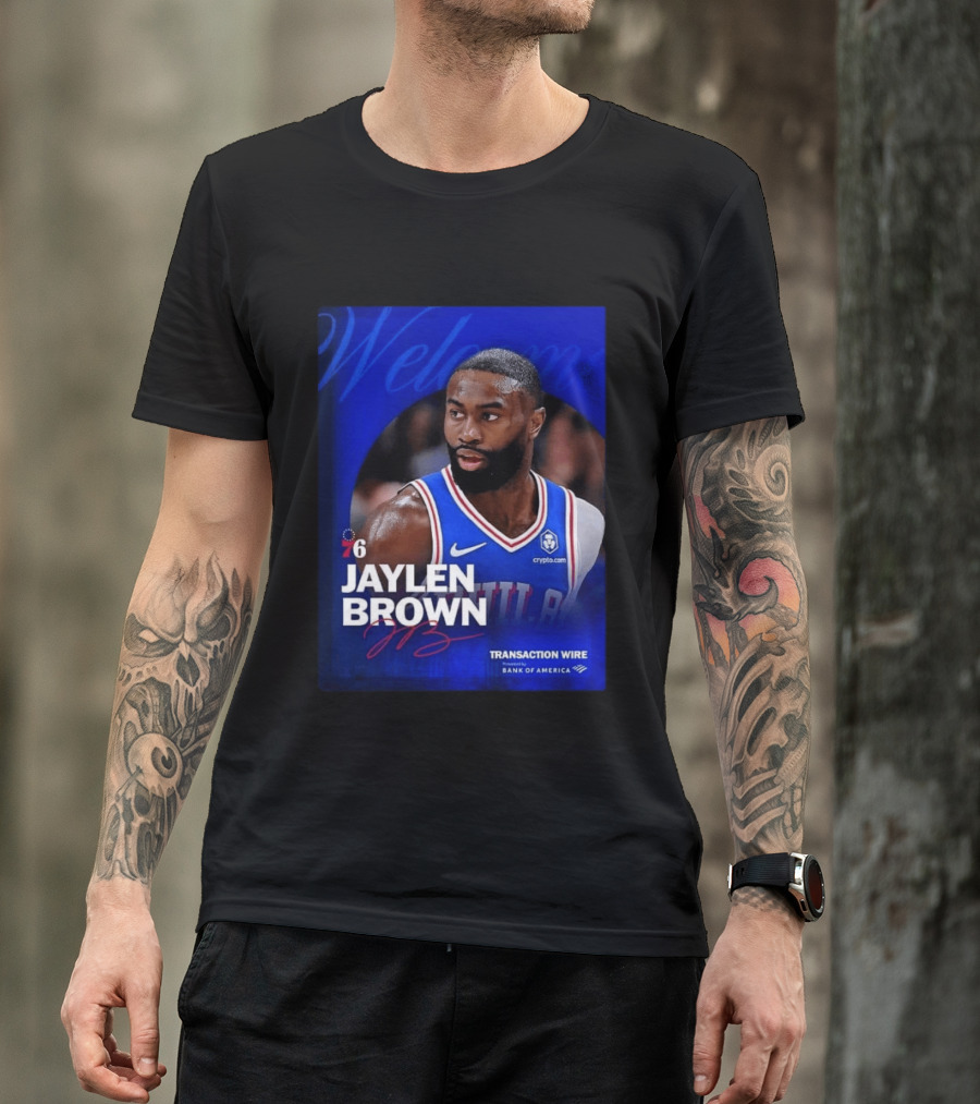 Jaylen Brown Philadelphia 76ers Welcome Transaction Wire Bank Of America T-Shirt