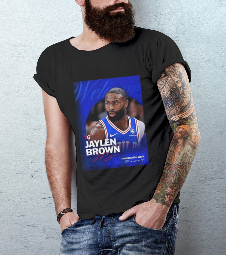 Jaylen Brown Philadelphia 76ers Welcome Transaction Wire Bank Of America T-Shirt