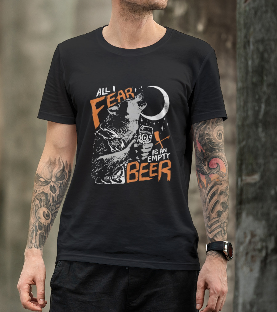 All I Fear Is An Empty Beer Wolf Howling At The Moon 805 Beer Can T-Shirt