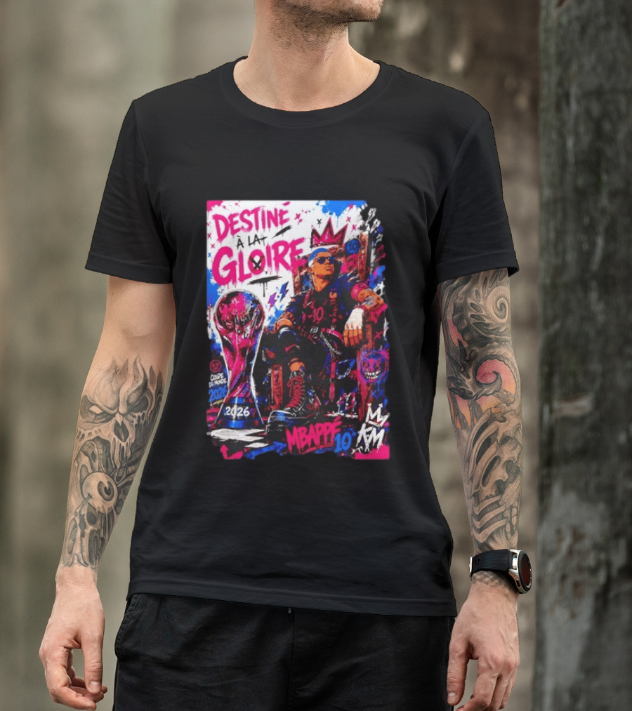 Destine A La Gloire Mbappe 10 Coupe Du Monde 2026 France National Team T-Shirt