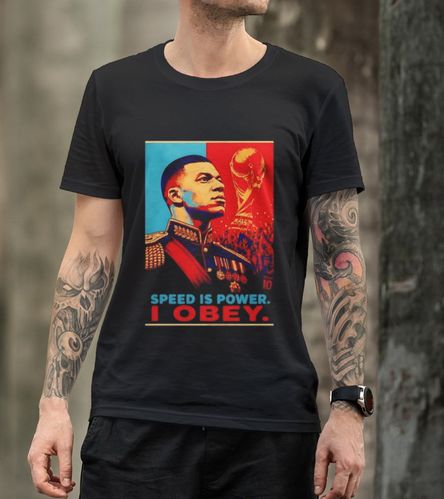 Kylian Mbappe France National Team Speed Is Power I Obey Allez Les Bleus World Cup T-Shirt