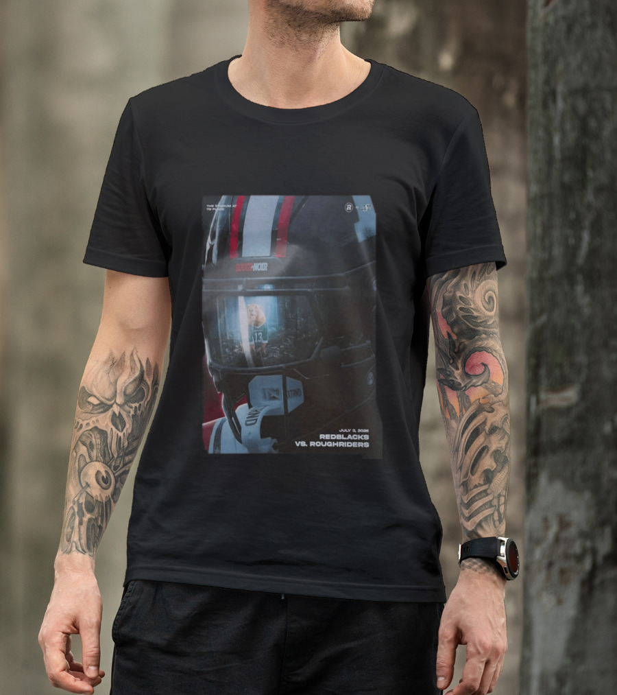 Redblacks Vs Roughriders July 3 2026 The Stadium To Rouge Noir T-Shirt