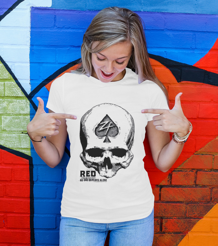 R.E.D Zero Foxtrot Skull Ace Spade Honor Remember Everyone Deployed T-Shirt