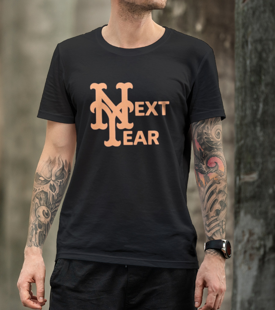 New York Mets Next Year Fan T-Shirt
