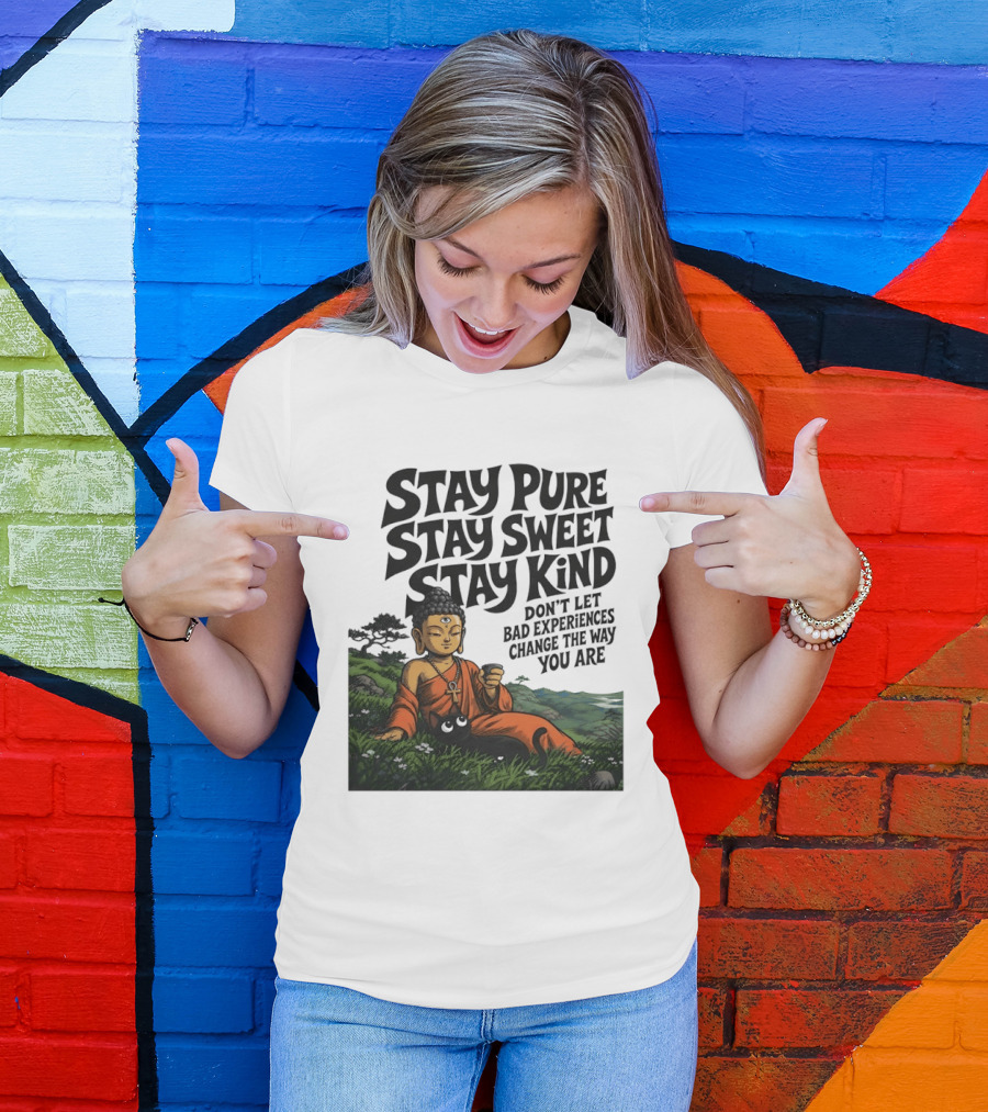 Stay Pure Stay Sweet Stay Kind Buddha Meditation With Cat Don't Let Bad Experiences Change The Way You Are T-Shirt