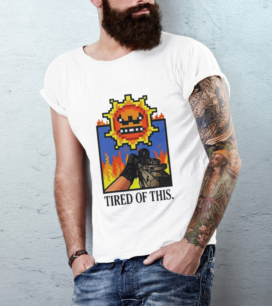 Tired Of This Pixel Sun Fire Gaming Weapon Retro Aesthetic T-Shirt