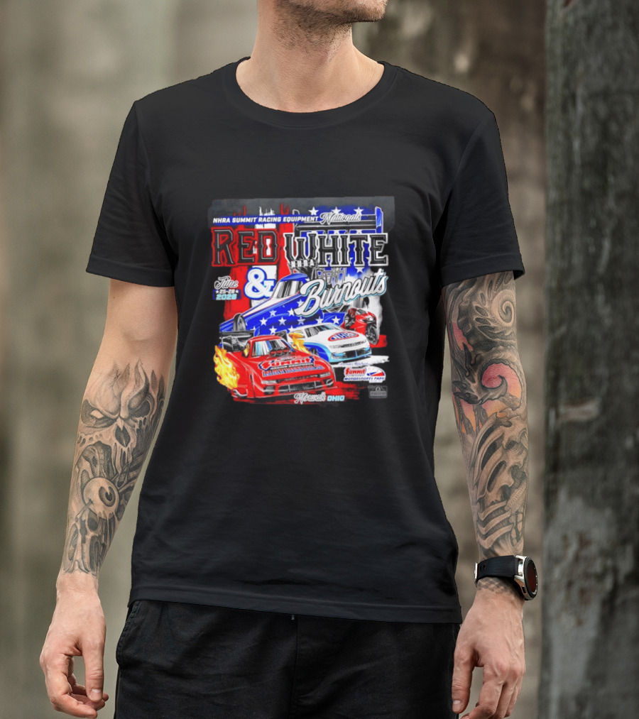 2026 NHRA Summit Racing Equipment Nationals Red White Burnouts June 25 28 Summit Motorsports Park Norwalk Ohio T-Shirt
