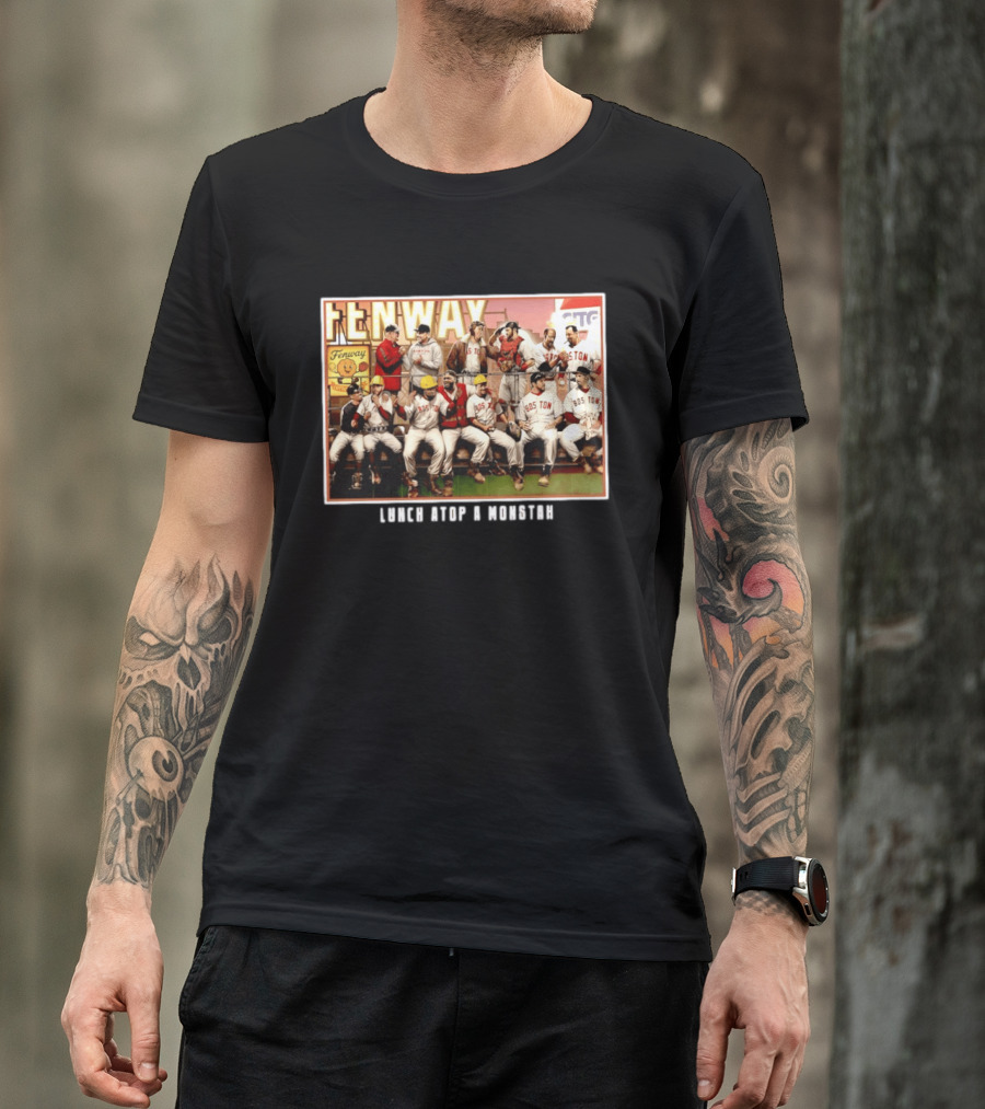 Boston Red Sox Fenway Park Players Lunch Atop A Monstah T-Shirt
