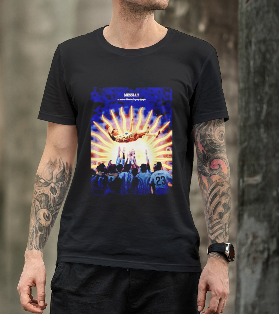MESSIAH A Savior Or Liberator Of A Group Of People Soccer Celebration Iconic Moment T-Shirt