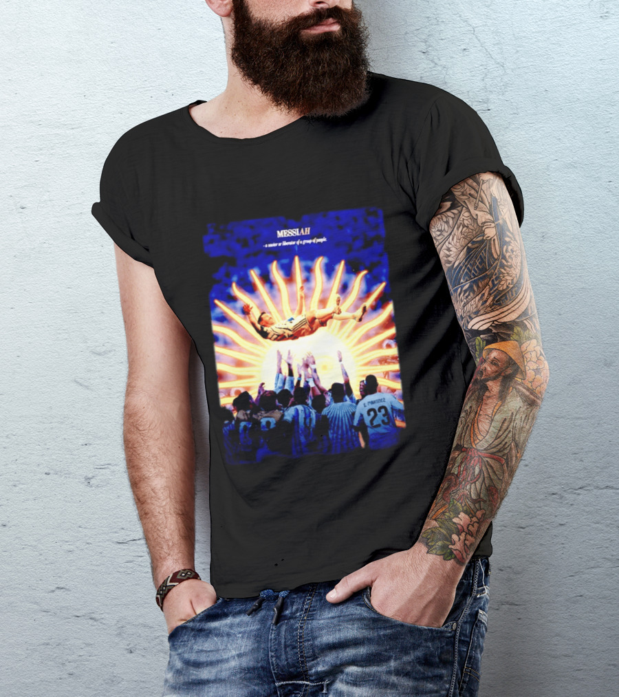 MESSIAH A Savior Or Liberator Of A Group Of People Soccer Celebration Iconic Moment T-Shirt