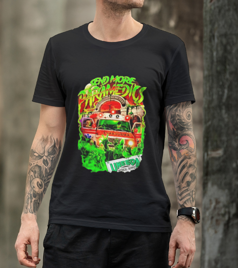 Send More Paramedics Ambulance At Resurrection Cemetery Uneeda Medical Supply T-Shirt
