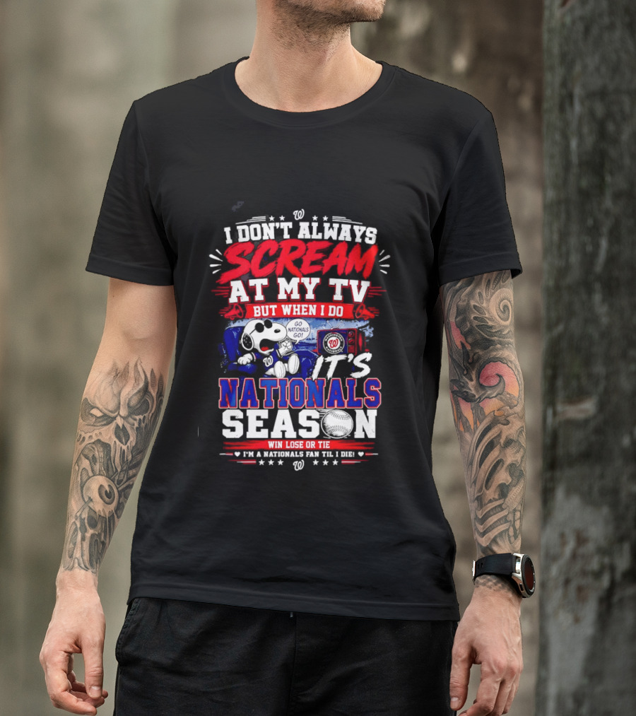 Snoopy Nationals Season I Don't Always Scream At My TV Win Lose Or Tie T-Shirt