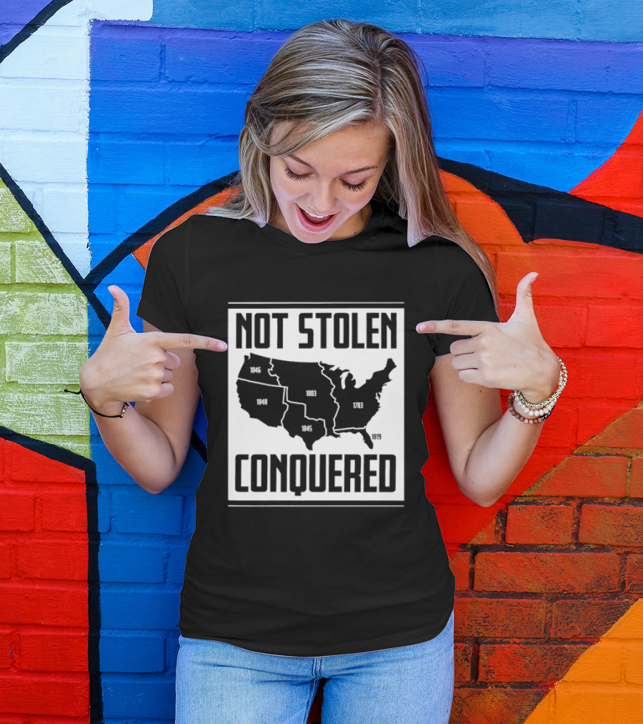United States Map Not Stolen Conquered Historical Expansion T-Shirt