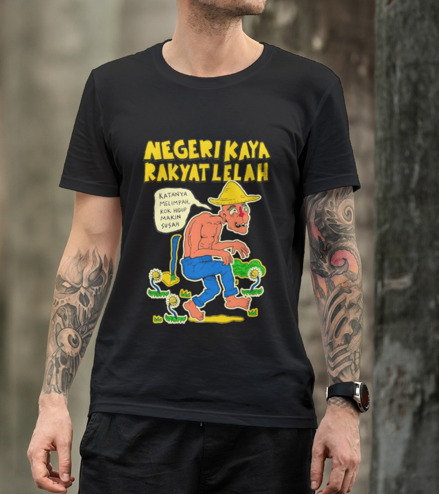Negeri Kaya Rakyat Lelah Katanya Melimpah Kok Hidup Makin Susah Petani Gambar Lucu Kartun T-Shirt