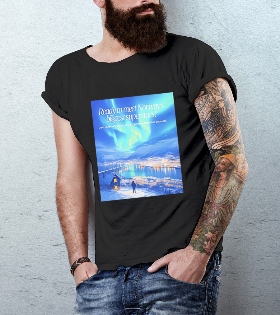 Ready To Meet Norway's Biggest Superstars Join Us This October Experience For Yourself T-Shirt