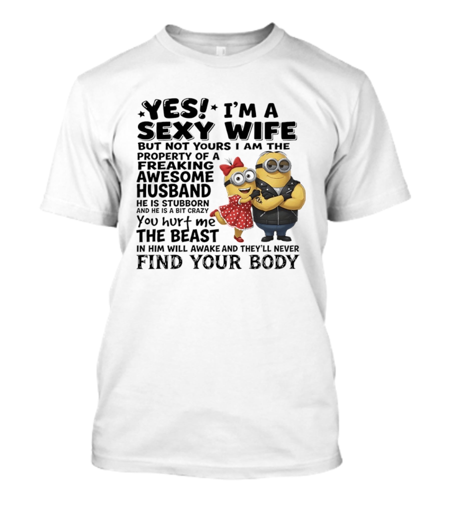 Yes I Am A Sexy Wife Property Of A Freaking Awesome Husband Minions Humor T-Shirt