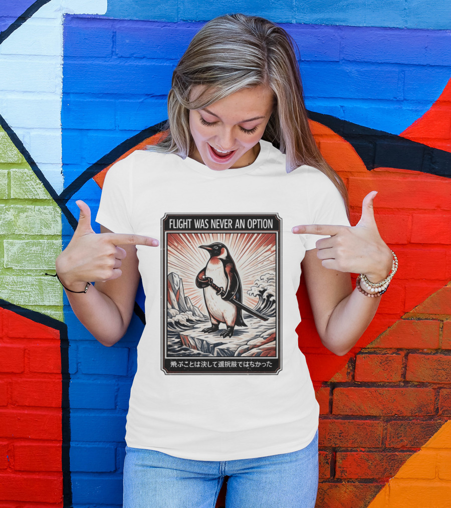 Flight Was Never An Option Penguin Samurai Sword Japanese T-Shirt