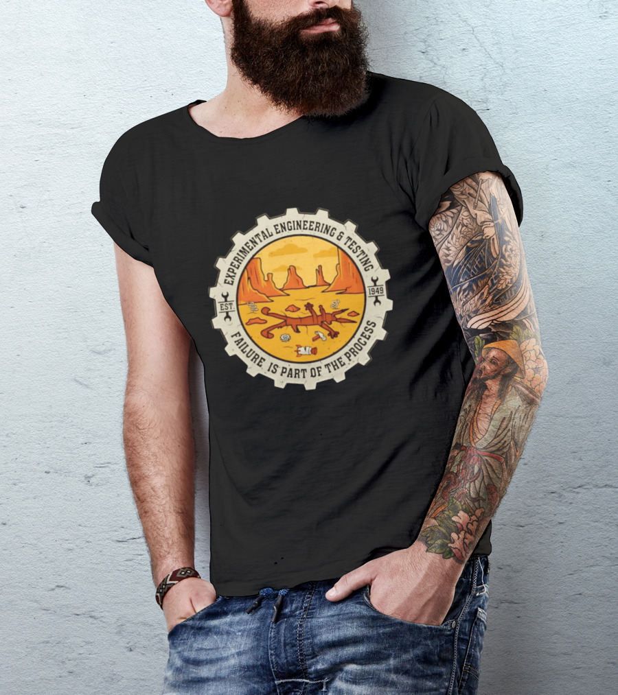 Experimental Engineering And Testing Wile E. Coyote Failure Part Of The Process Desert Scene 1949 T-Shirt