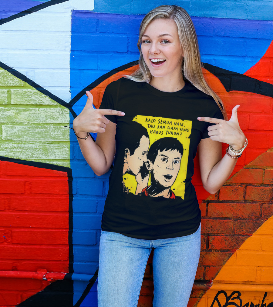 Kalo Semua Naik Tau Kan Siapa Yang Harus Turun Yellow Background Portrait Duo T-Shirt