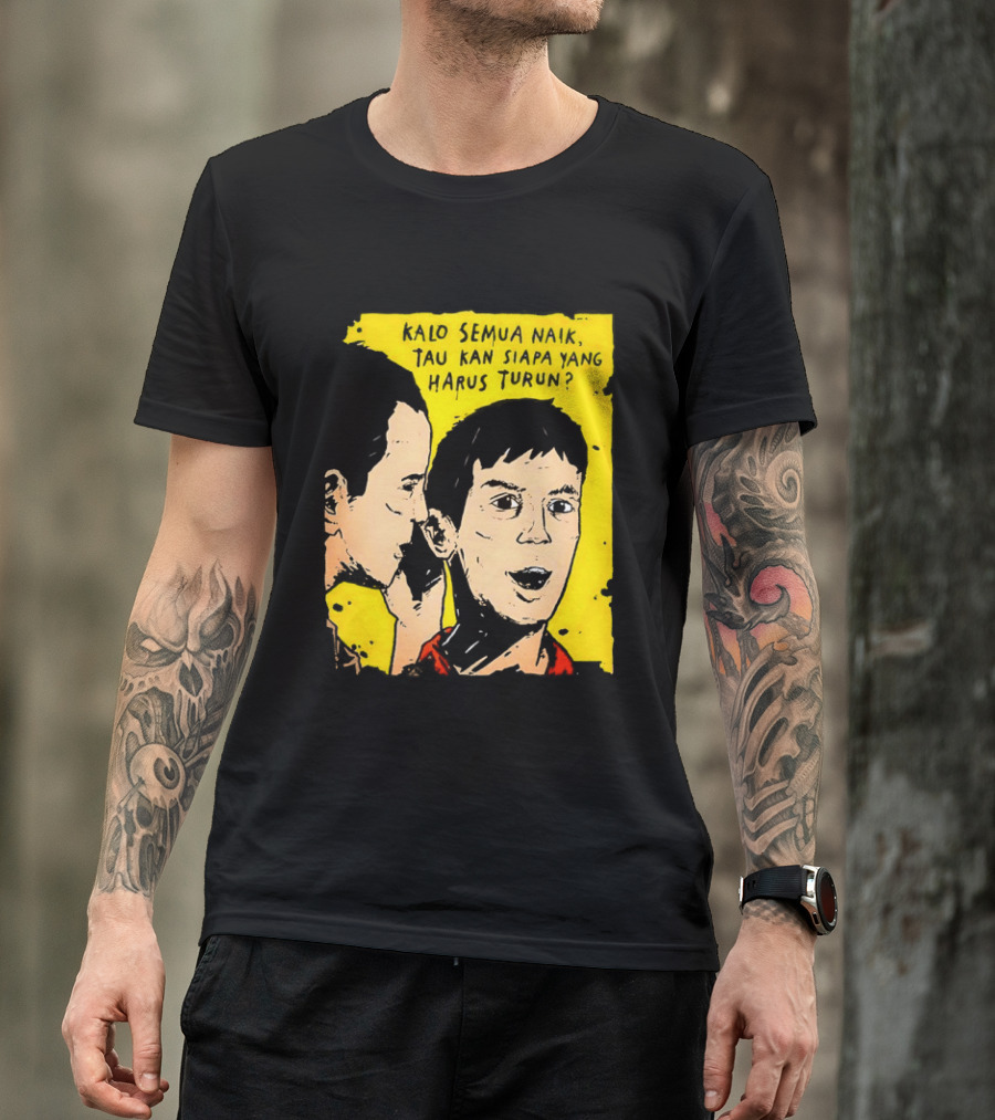 Kalo Semua Naik Tau Kan Siapa Yang Harus Turun Yellow Background Portrait Duo T-Shirt