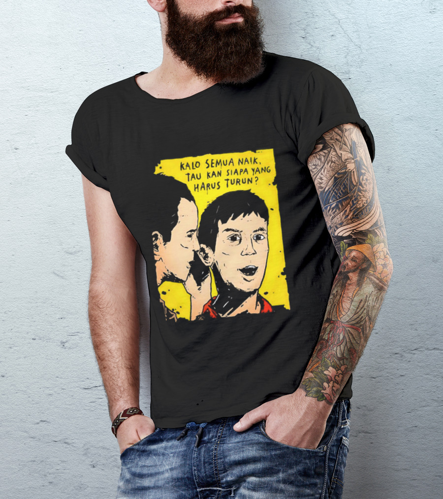 Kalo Semua Naik Tau Kan Siapa Yang Harus Turun Yellow Background Portrait Duo T-Shirt