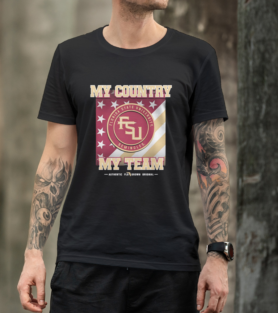Florida State University Seminoles My Country My Team Authentic FSU Original T-Shirt