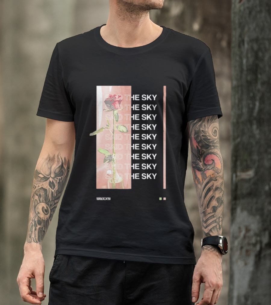 Said The Sky Rose 2023 Repeated T-Shirt
