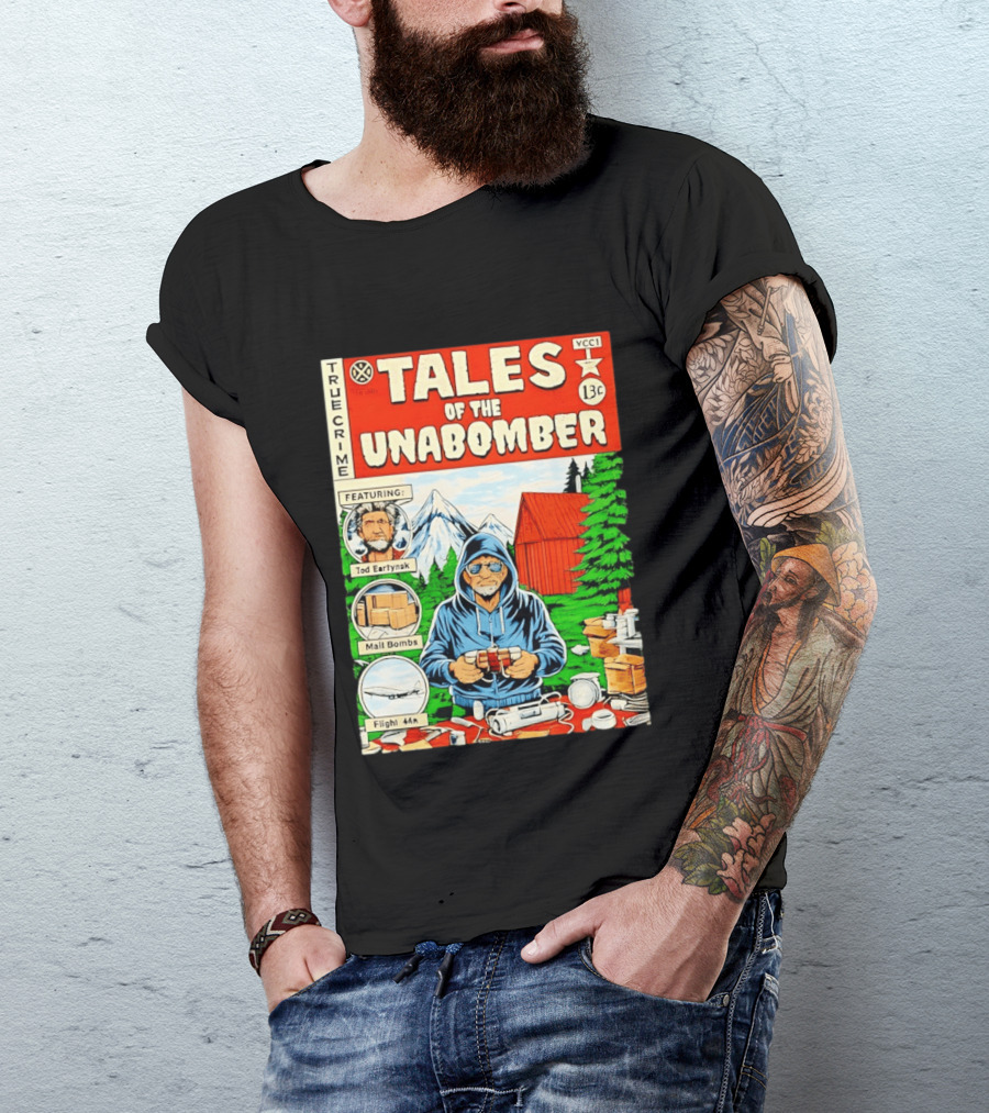 Tales Of The Unabomber True Crime Featuring Tod Eartynsk Mail Bombs Flight 44n T-Shirt