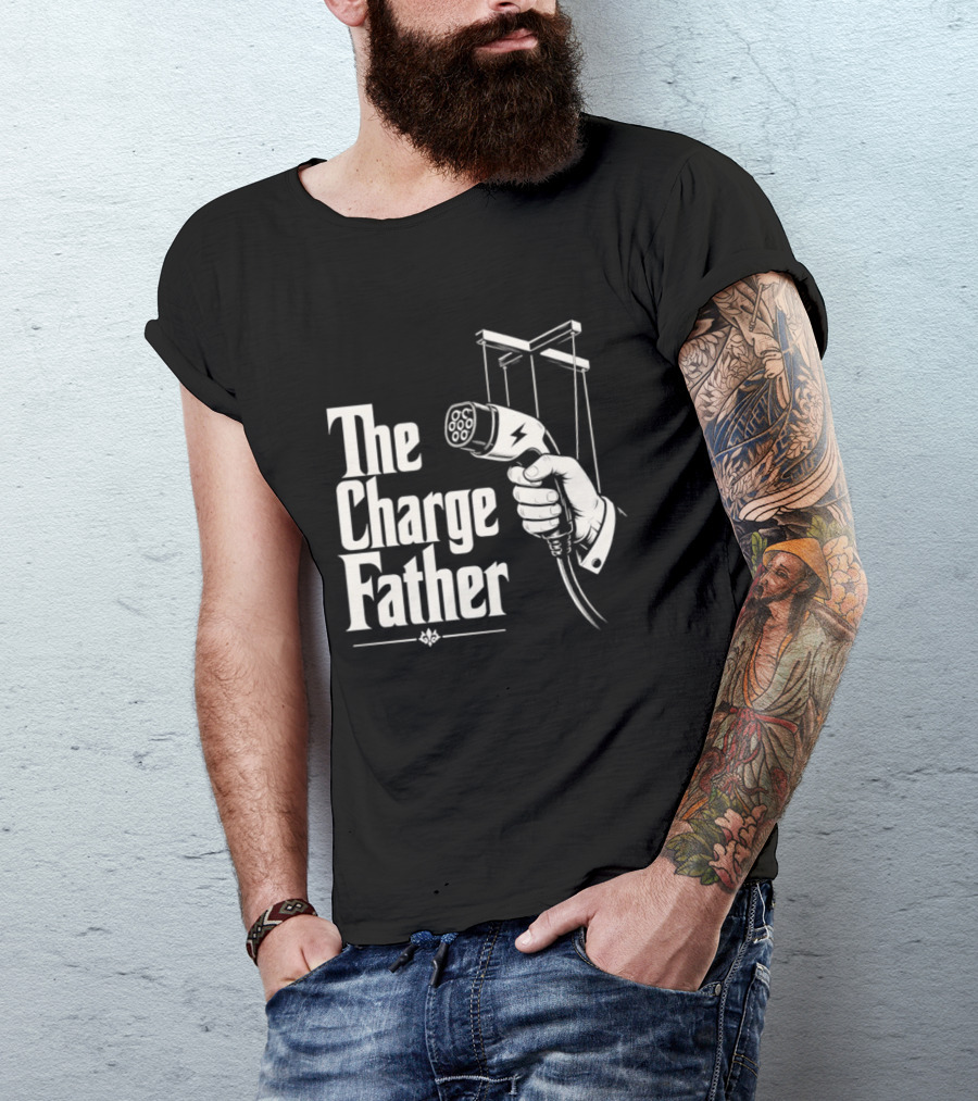 The Charge Father EV Charger Plug Parody Eco Friendly Transport T-Shirt