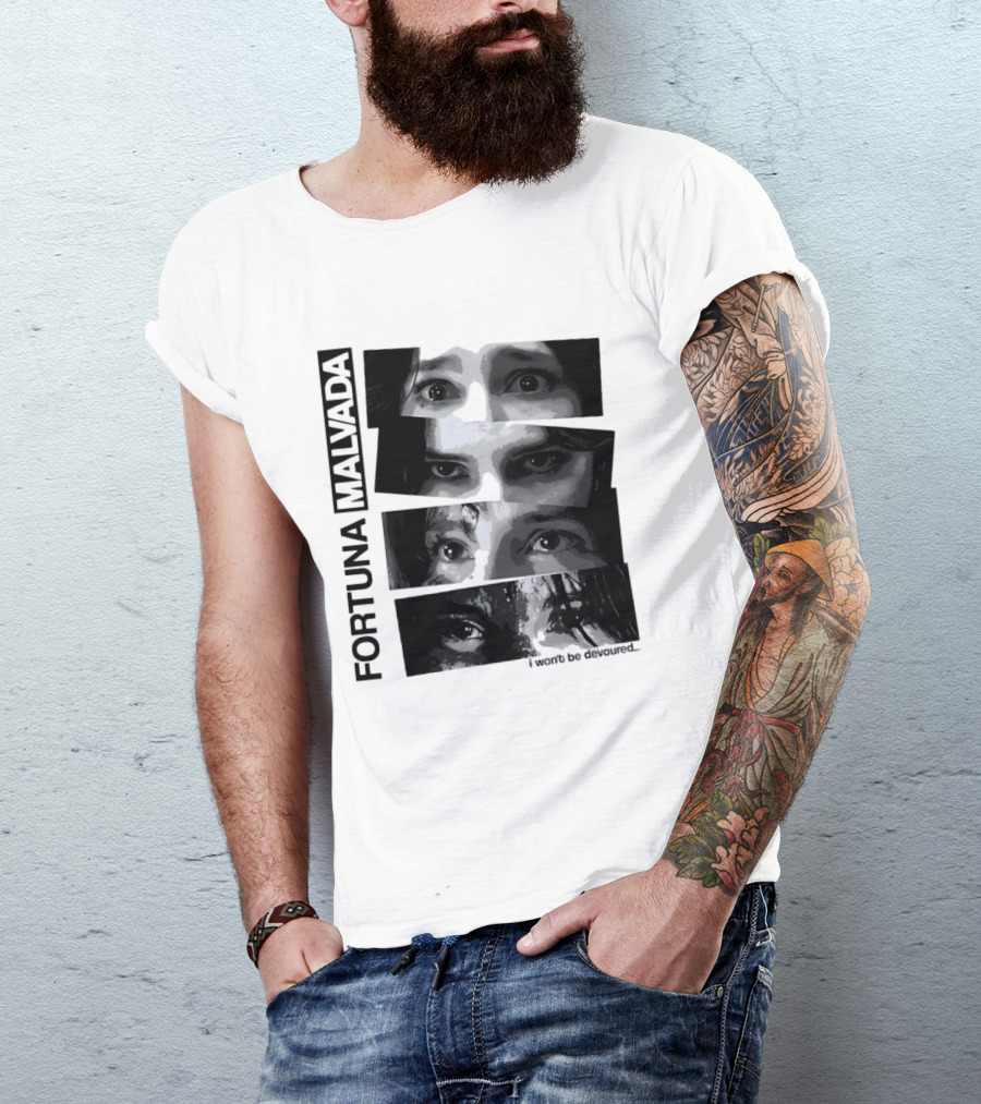 Fortuna Malvada I Won't Be Devoured Dark Eyes Montage T-Shirt