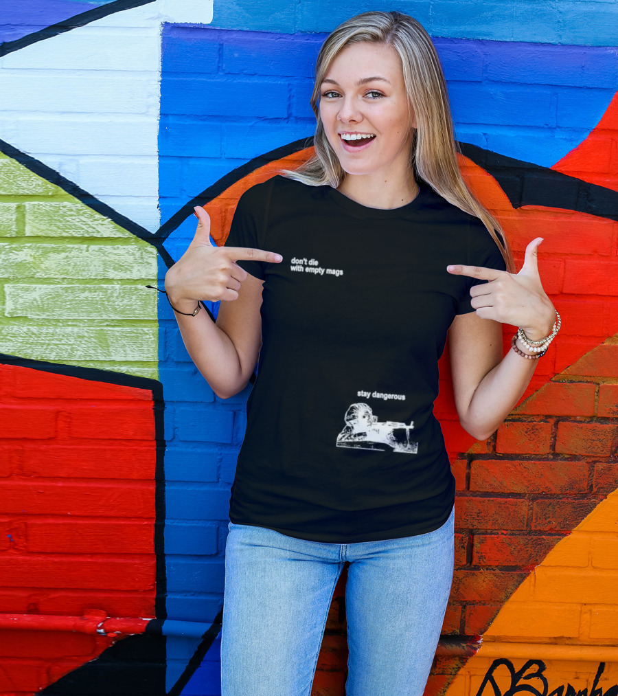 Soldier Don't Die Stay Dangerous Tactical Motivation T-Shirt