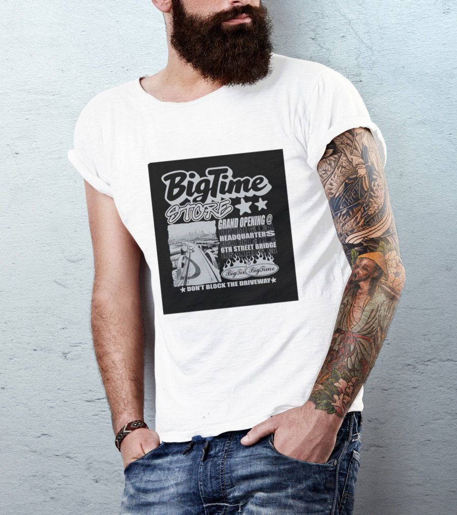 BigTime Store Grand Opening 6th Street Bridge Los Angeles Global Headquarters T-Shirt