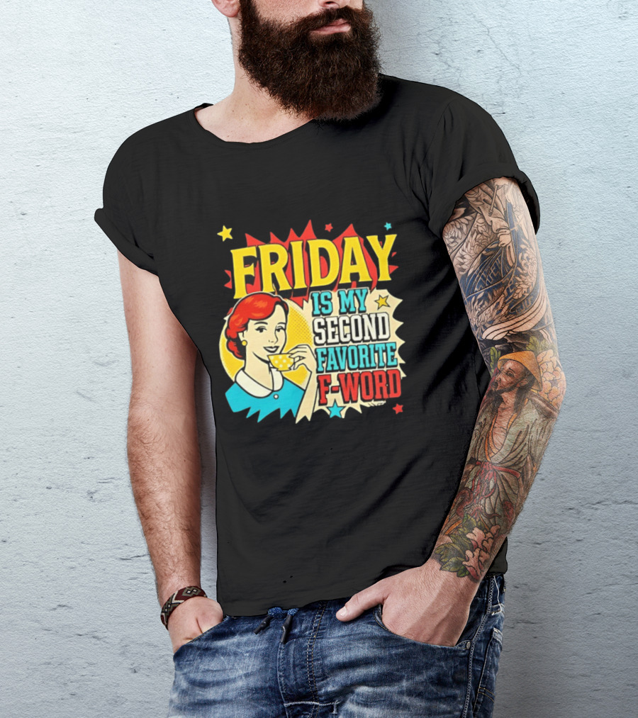 FRIDAY Is My Second Favorite F Word Retro Comic Style Pop T-Shirt