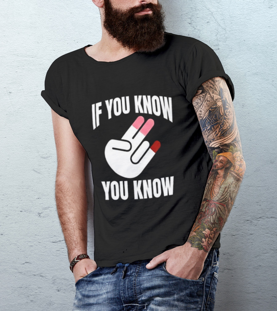 If You Know You Know Hand Gesture IYKYK Text And Finger T-Shirt