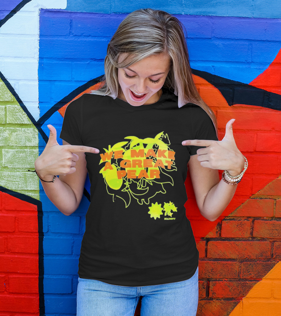 We Make A Great Pear 90s Neon T-Shirt