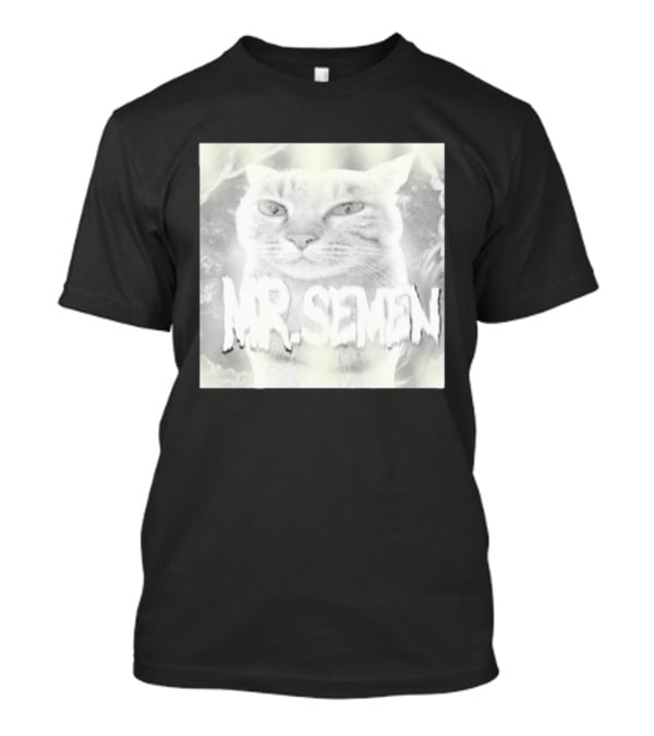 Mr Semen Cat Feline Fantasy Bold White T-Shirt
