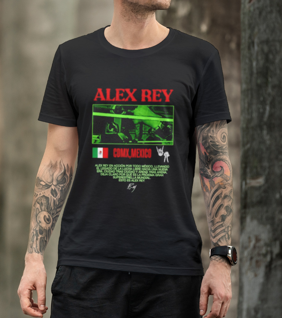 Alex Rey Lucha Libre CDMX Mexico Acción Superestrella Luchador T-Shirt