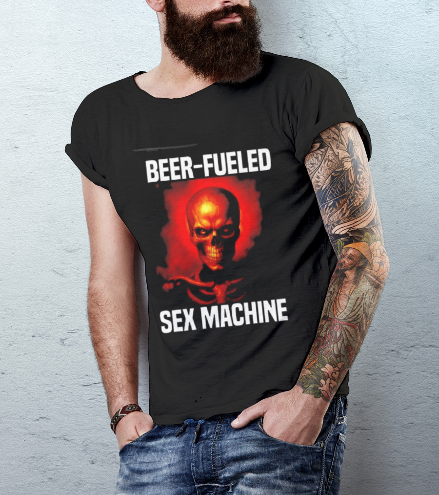 Beer Fueled Sex Machine Flaming Skeleton T-Shirt