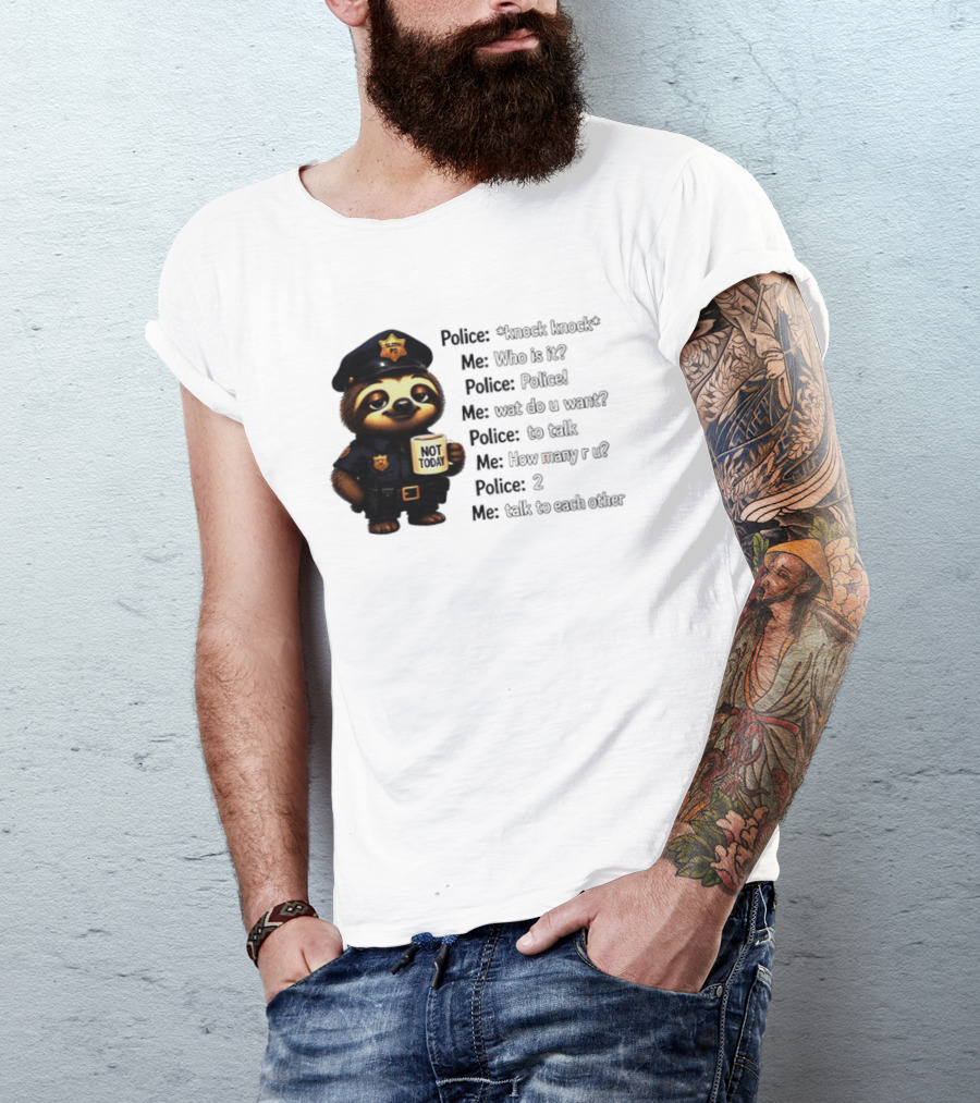 Knock Knock Police Joke Sloth Officer Hot Today Cartoon T-Shirt