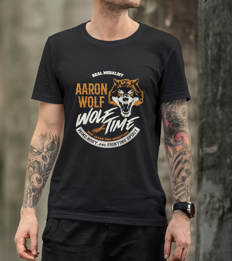 Real Medalist Aaron Wolf Wolf Time New Japan Pro Wrestling Mind Body And Fighting Spirit T-Shirt