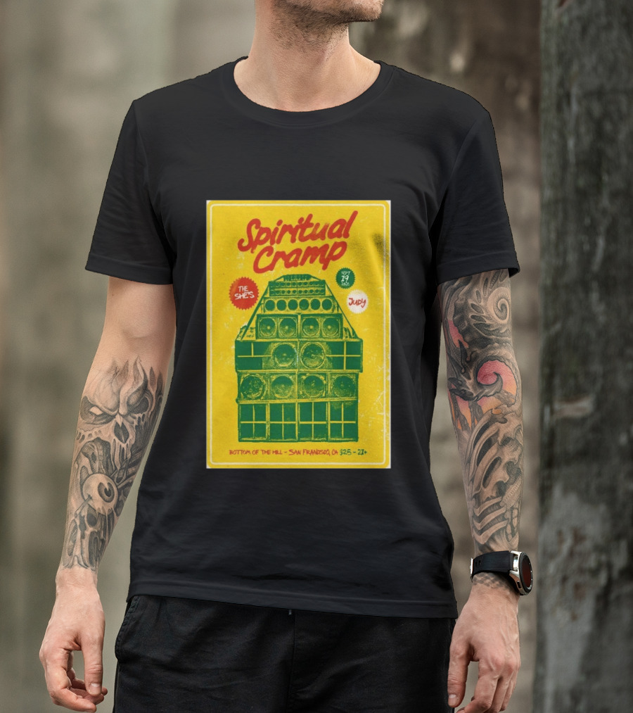 Spiritual Cramp Bottom Of The Hill San Francisco September 19 2026 The She's Judy 21+ T-Shirt